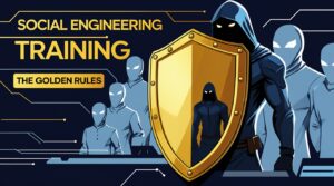 Social Engineering Training | The Golden Rules